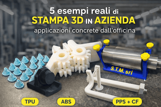 5 esempi reali di stampa 3D in azienda: applicazioni concrete dall’officina